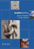 img I. Tamanini, D. Luminati - Matetrentino: percorsi matematici a Trento e dintorni (2006)