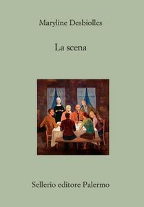 Maryline Desbiolles – La scena (2018)