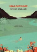 img Simona Baldanzi - Maldifiume. Acqua, passi e gente d