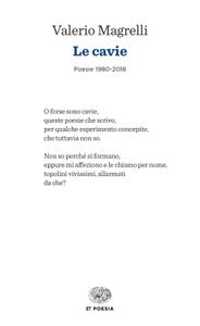 Valerio Magrelli – Le cavie. Poesie 1980-2018 (2018)