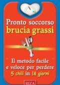 img Edizioni Riza - Pronto soccorso brucia grassi: La nuova guida pratica che it fa perdere 5 chili