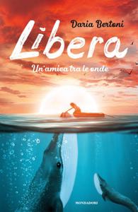 Daria Bertoni – Libera. Un’amica tra le onde (2020)