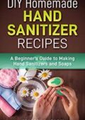 img DIY Homemade Hand Sanitizer Recipes: A Beginner