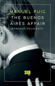 Manuel Puig – The Buenos Aires affair (2019)