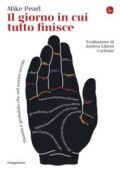 img Mike Pearl - Il giorno in cui tutto finisce (2019)