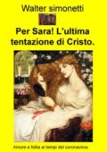 img Per Sara! L’ultima tentazione di Cristo. by Walter simonetti