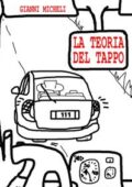 img La teoria del tappo by Gianni Micheli
