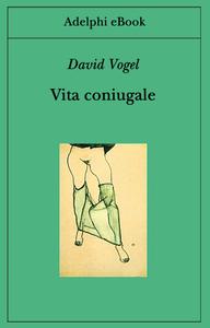 David Vogel – Vita coniugale (2020)