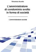 img L’amministratore di condominio svolto in forma di società by Vincenzo Acunto (2020)