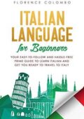 img Florence Colombo - Italian Language for Beginners: Your Easy-to-Follow and Hassle-Free Prime Gu