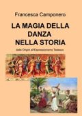 img Francesca Camponero - La Magia Della Danza Nella Storia (2020)