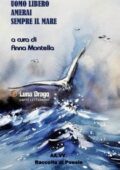 img Anna Montella - Uomo libero amerai sempre il mare (2020)