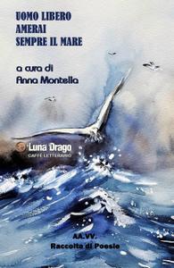 Anna Montella – Uomo libero amerai sempre il mare (2020)