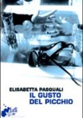 Elisabetta Pasquali - Il gusto del picchio (2012)