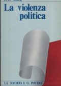 img Nieburg H.L. - La violenza politica (1974)