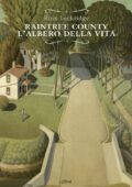 Ross Lockridge - Raintree county. L'albero della vita (2019)