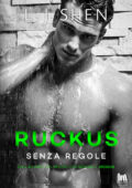 L.J. Shen - The Saints' Vol. 2. Ruckus. Senza regole (2020)