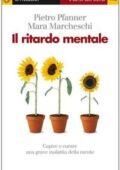 img Pietro Pfanner, Mara Marcheschi - Il ritardo mentale (2010)