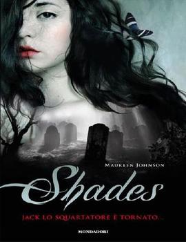 Maureen Johnson – Shades. Jack lo Squartatore è tornato (2012)