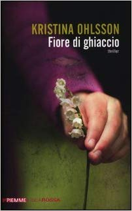 Kristina Ohlsson – Fiore di ghiaccio (2012)