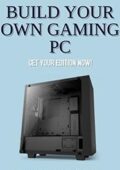 Build Your Own Gaming PC: For Newbies by Pratham Bhosale