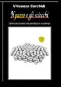 img Il pazzo e gli sciocchi by Vincenzo Carchidi