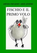 img FISCHIO E IL PRIMO VOLO by patrizia mencarani paolo pineider