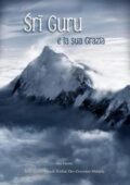Sri Guru e la Sua Grazia by Srila Bhakti Raksak Sridhar Maharaj