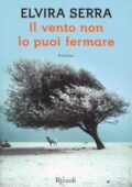 img Elvira Serra - Il vento non lo puoi fermare (2016)
