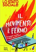 img Lo stato sociale - Il movimento è fermo. Un romanzo d