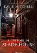 David Mitchell - I custodi di Slade House (2016)