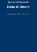 Giovanni Sciamarelli - Iliade Omero Versione poetica (2014) PDF