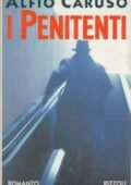 Alfio Caruso - I penitenti (1993)