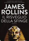 James Rollins - Il risveglio della Sfinge (2012)