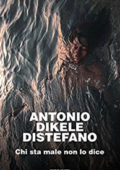 Antonio Dikele Distefano - Chi sta male non lo dice (2016)