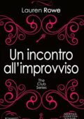 Lauren Rowe - Un incontro all'improvviso (2017)