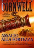 Bernard Cornwell - Assalto alla fortezza (1998)