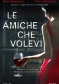 Greer Hendricks, Sarah Pekkanen - Le amiche che volevi (2020)