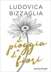 Ludovica Bizzaglia – Di pioggia e di fiori (2020)