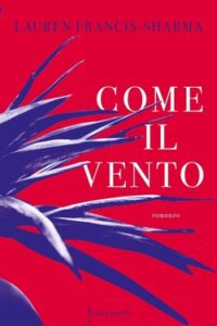 Lauren Francis-Sharma – Come il vento (2020)