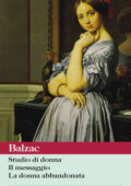 Honoré de Balzac - Studio di donna - Il messaggio - La donna abbandonata (2012)