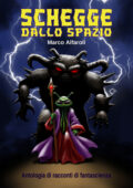 img Marco Alfaroli – Schegge dallo spazio (2016)