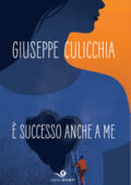 Giuseppe Culicchia - È successo anche a me (2020)