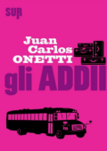 Juan Carlos Onetti - Gli addii (2012)