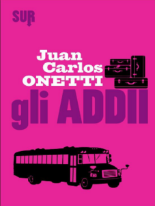 Juan Carlos Onetti – Gli addii (2012)