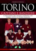Franco Ossola - Torino. Capitani e Bandiere (2020)