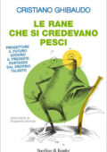 img Cristiano Ghibaudo - Le rane che si credevano pesci (2010)