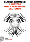 Claudia Hammond - Il mistero della percezione del tempo (2013)