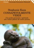 img Stephanie Kaza - Consapevolmente verdi (2010)