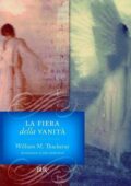 William M. Thackeray - La fiera della vanità (2013)